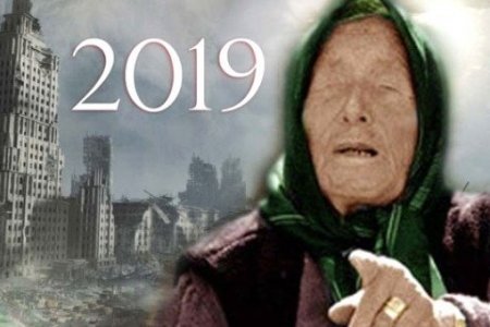 Vanqadan 2019-cu il üçün dəhşətli proqnoz: 