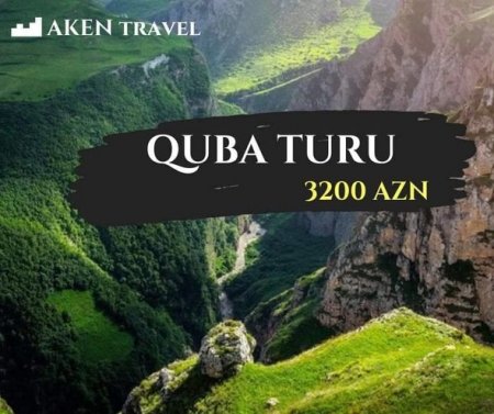 Qubaya 3200 manata tur təşkil olunur: Kasıblar üçün deyil