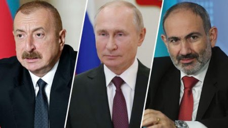 Əliyev, Putin və Paşinyan yeni sənəd imzalaya bilər...